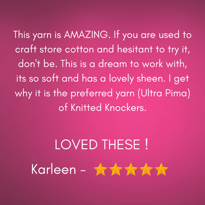 A pink graphic with white text reviewing a yarn, mentioning 'Ultra Pima' and 'Knitted Knockers', along with a five-star rating and the name Karleen.